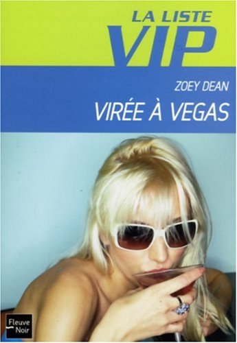 La Liste VIP, Tome 5 : Vir�e � Vegas