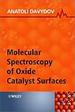 Molecular Spectroscopy of Oxide Catalyst Surfaces