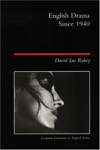 English Drama Since 1940 (Longman Literature In English Series)