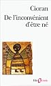 De l'inconv&eacute;nient d'&ecirc;tre n&eacute;