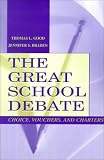The Great School Debate : Choice, Vouchers, and Charters