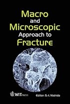 Macro and Micro-scopic Approach to Fracture (Advances in Damage Mechanics)