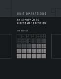 cover of Unit Operations: An Approach to Videogame Criticism
