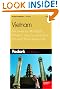 Fodor's Vietnam, 3rd Edition: The Guide for All Budgets, Where to Stay, Eat, and Explore On and Off the Beaten Path (Fodor's Gold Guides)