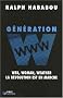 G�n�ration W : Web, woman, weather, la r�volution est en marche