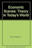 Economic scenes : theory in today's world