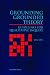 Grounding Grounded Theory...