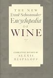 The New Frank Schoonmaker Encyclopedia of Wine: Revised and Expanded