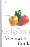Food and Drink : Jane Grigson's Vegetable Book