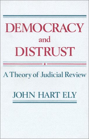 Image of Democracy and Distrust: A Theory of Judicial Review (Harvard Paperbacks)