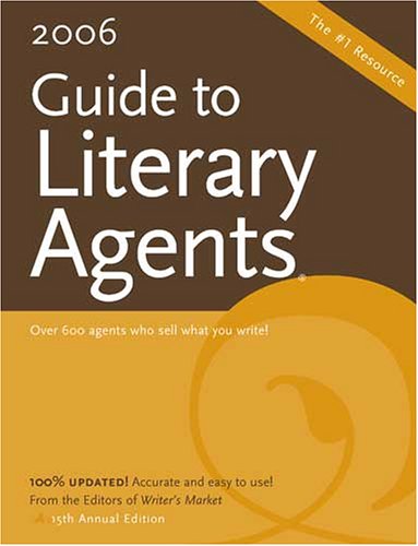 2006 Guide To Literary Agents (Guide to Literary Agents)(Revised and Updated 15th Annual Edition)
