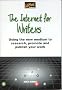 Internet for Writers: Using the New Medium to Research, Promote and Publish Your Work (Internet handbooks)