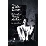 The Wildest Dream: The Biography of George Malloryby Peter Gillman