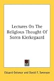 Lectures On The Religious Thought Of Soren Kierkegaard