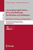 Leveraging applications of formal methods, verification and validation : 6th international symposium, ISoLA 2014, Imperial, Corfu, Greece, October 8-11, 2014 : proceedings