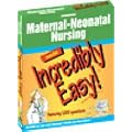 Maternal-neonatal Nursing Made Incredibly Easy (Incredibly Easy! Series)