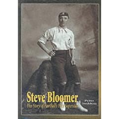 Steve Bloomer: The Story of Football's First Superstar