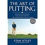 The Art of Putting: The Revolutionary Feel-Based System for Improving Your Score