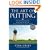 The Art of Putting: The Revolutionary Feel-Based System for Improving Your Score