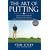 The Art of Putting: The Revolutionary Feel-Based System for Improving Your Score