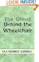 The Ghost Behind the Wheelchair