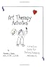 Art Therapy Activities: A Practical Guide for Teachers, Therapists And Parents