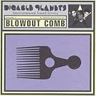 Blowout Comb