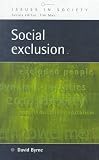 Social Exclusion (Issues in Society) D. S. Byrne