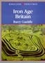 Iron Age Britain: (English Heritage Series)