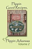 Flippin Good Recipes, From Flippin Arkansas Volume 2