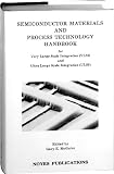 Semiconductor Materials and Process Technology Handbook (Vlsi and Ultra Large Scale Integration) Image of Semiconductor Materials and Process Technology Handbook (Vlsi and Ultra Large Scale Integration)