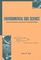 Environmental Soil Science (Books in Soils, Plants, and the Environment)