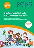 Produkt-Bild: PONS Deutschw&ouml;rterbuch f&uuml;r Grundschulkinder: Die deutsche Sprache spielerisch und leicht entdecken. Mit ca. 11.500 Stichw&ouml;rtern