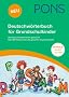 PONS Deutschw�rterbuch f�r Grundschulkinder: Die deutsche Sprache spielerisch und leicht entdecken. Mit ca. 11.500 Stichw�rtern
