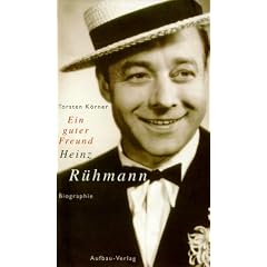 Ein guter Freund - Heinz R�hmann Biographie