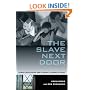 The Slave Next Door: Human Trafficking and Slavery in America Today