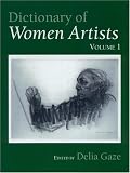 Dictionary of Women Artists (Two Volume Set)
