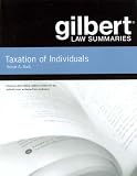 Gilbert Law Summaries on Taxation of Individuals, 21st
