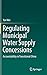 Regulating Municipal Water Supply Concessions: Accountability in Transitional China