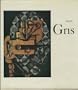 Juan Gris, By James Thrall Soby [Director of the Exhibition]