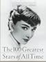 The 100 Greatest Stars of All Time: Editor, Alison Gwinn ; Senior Writer, Ty Burr