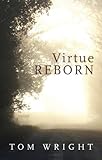 Virtue reborn