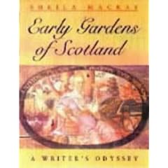 Early Gardens of Scotland: A Writer's Odyssey