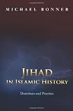 Jihad in Islamic History: Doctrines and Practice