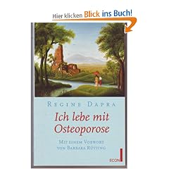 Ich lebe mit Osteoporose. ( ECON Ratgeber).