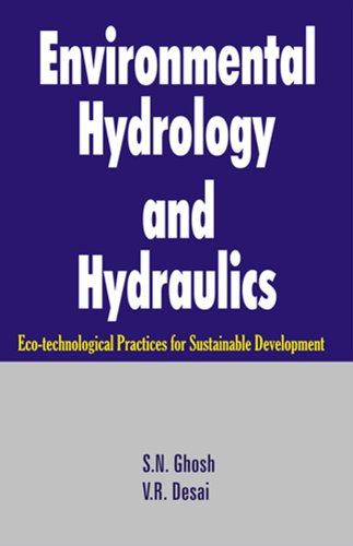 Environmental Hydrology and Hydraulics: Eco-technological Practices for Sustainable Development