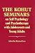 The Kohut Seminars on Self Psychology and Psychotherapy With Adolescents and Young Adults