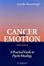 Cancer and Emotion: Practical Guide to Psycho-oncology, 3rd Edition: Practical Guide to Psycho-oncology