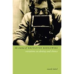 The Cinema of Krzysztof Kieslowski : Variations on Destiny and Chance (Directors' Cuts)