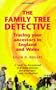 Family Tree Detective: Tracing Your Ancestors in England and Wales